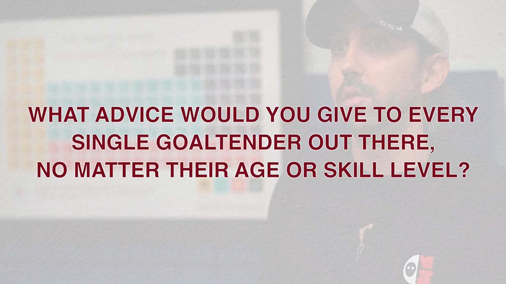 Advice For Every Goaltender Out There